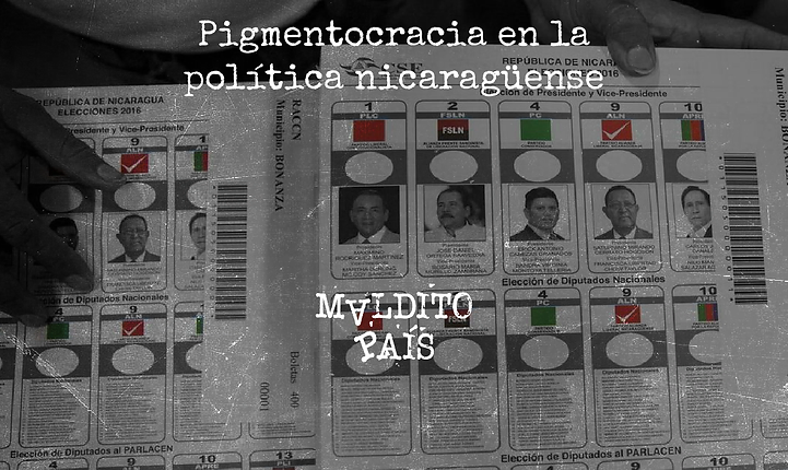 Lee más sobre el artículo Pigmentocracia en la política nicaragüense
