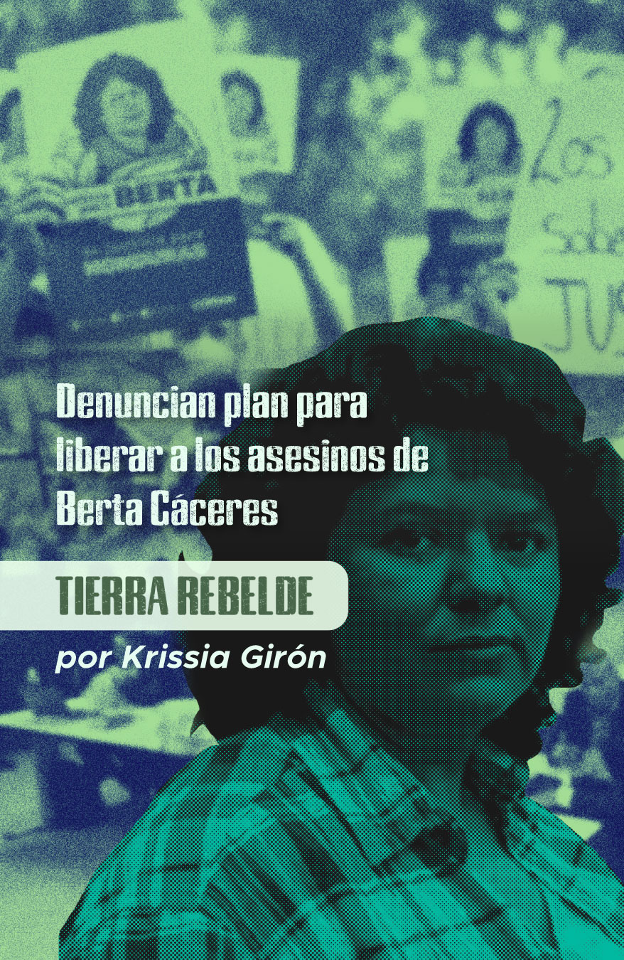 Lee más sobre el artículo Denuncian plan para liberar a los asesinos de Berta Cáceres
