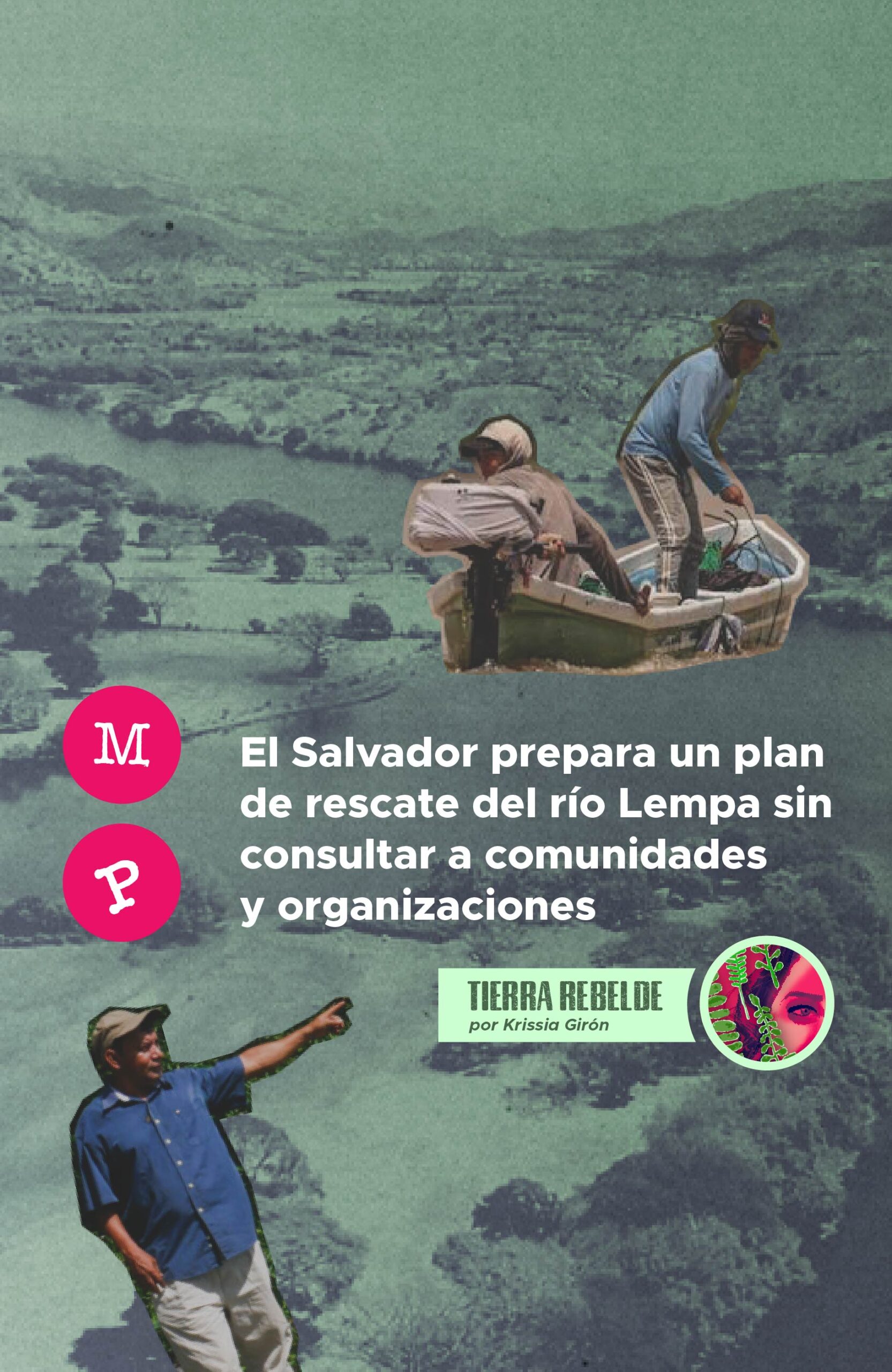 Lee más sobre el artículo El Salvador prepara un plan de rescate del río Lempa sin consultar a comunidades y organizaciones