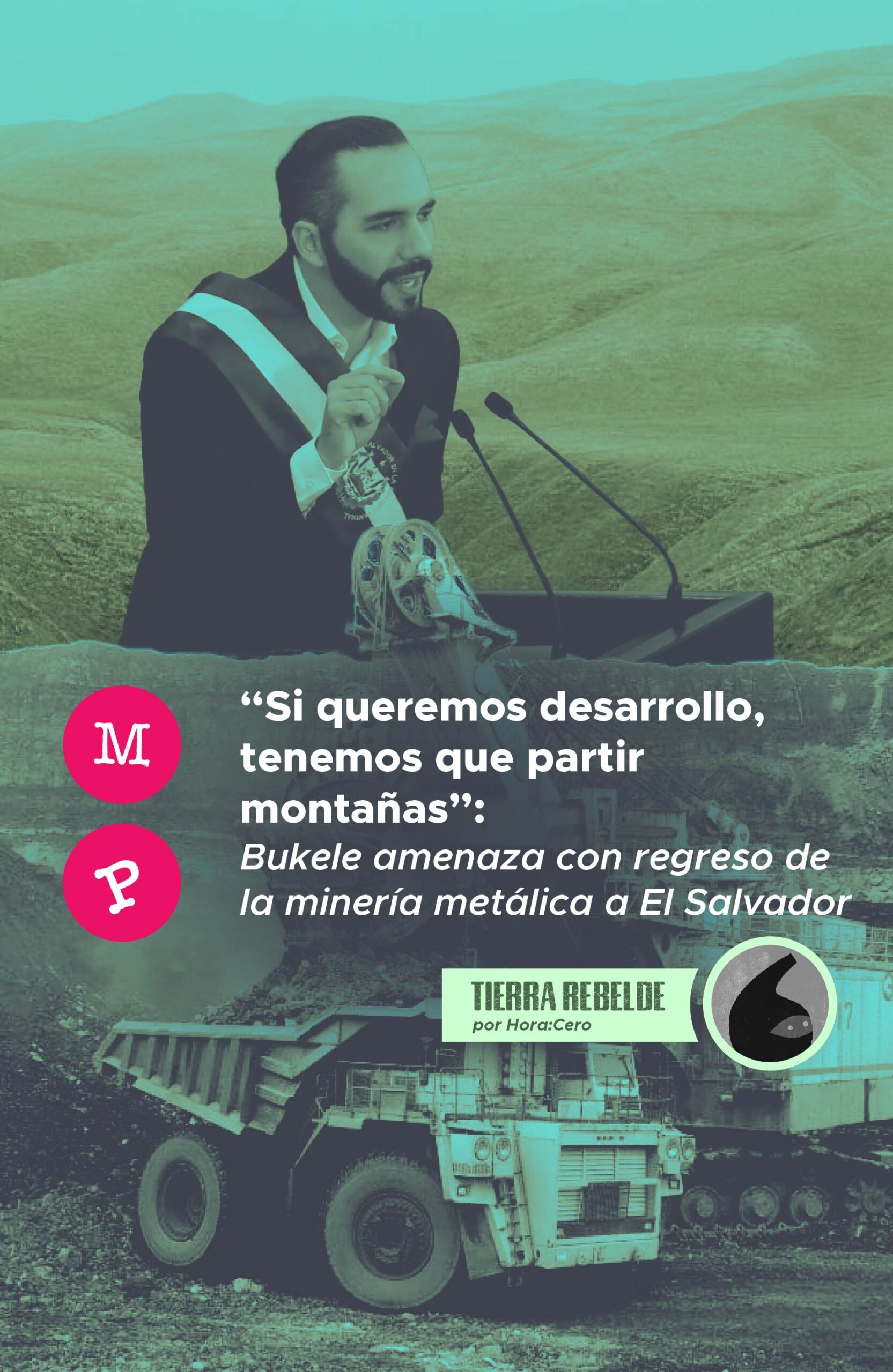 Lee más sobre el artículo “Si queremos desarrollo, tenemos que partir montañas”: Bukele amenaza con regreso de la minería metálica a El Salvador