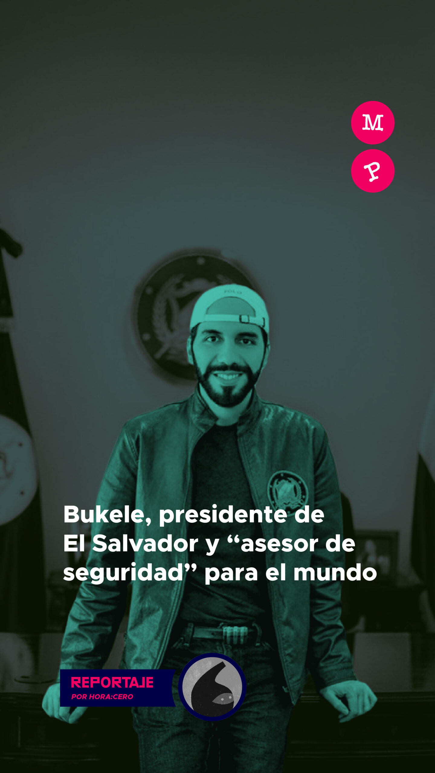 Lee más sobre el artículo Bukele, presidente de El Salvador y “asesor de seguridad” para el mundo