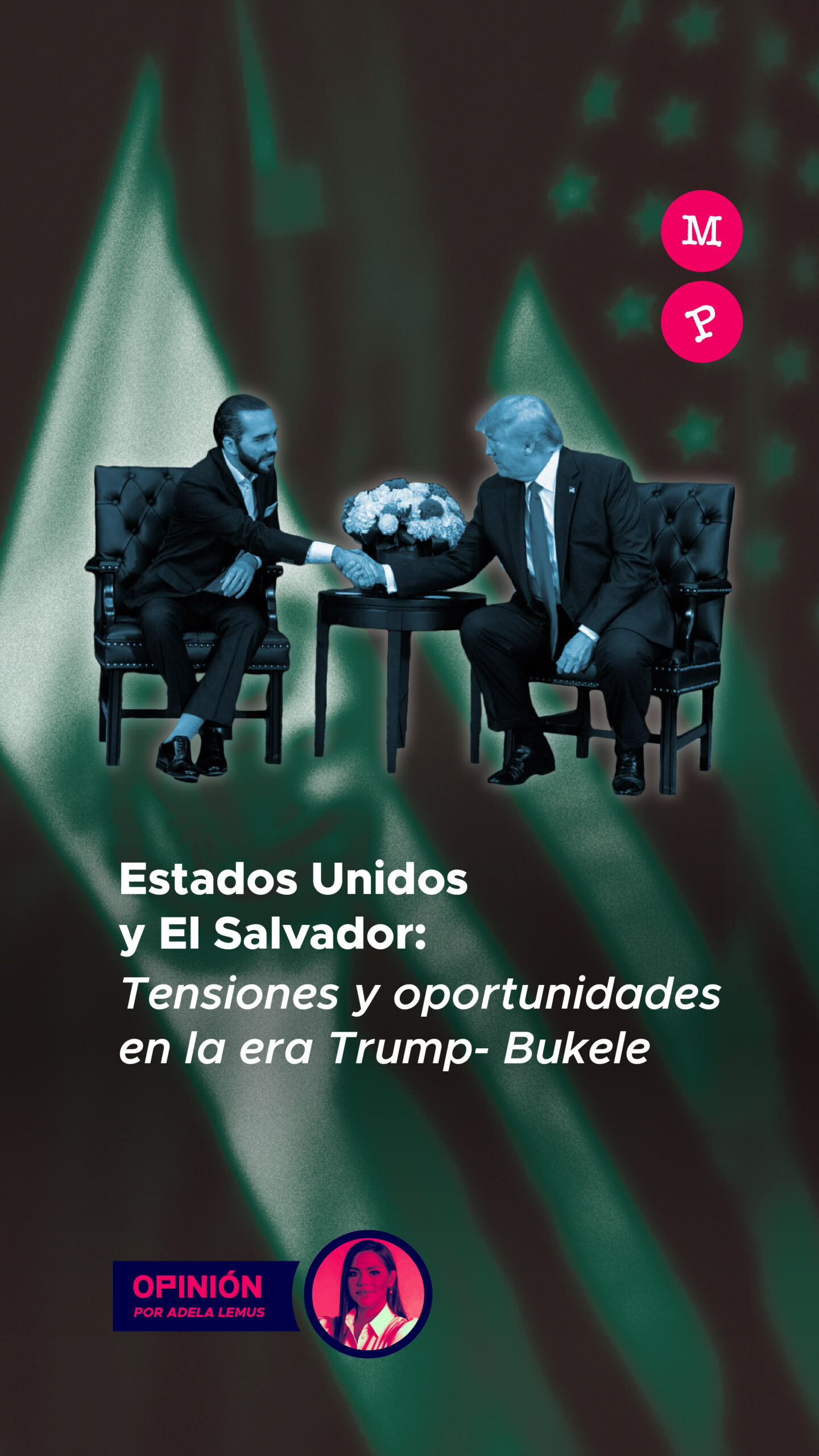 Lee más sobre el artículo Estados Unidos y El Salvador: Tensiones y oportunidades en la era Trump- Bukele 