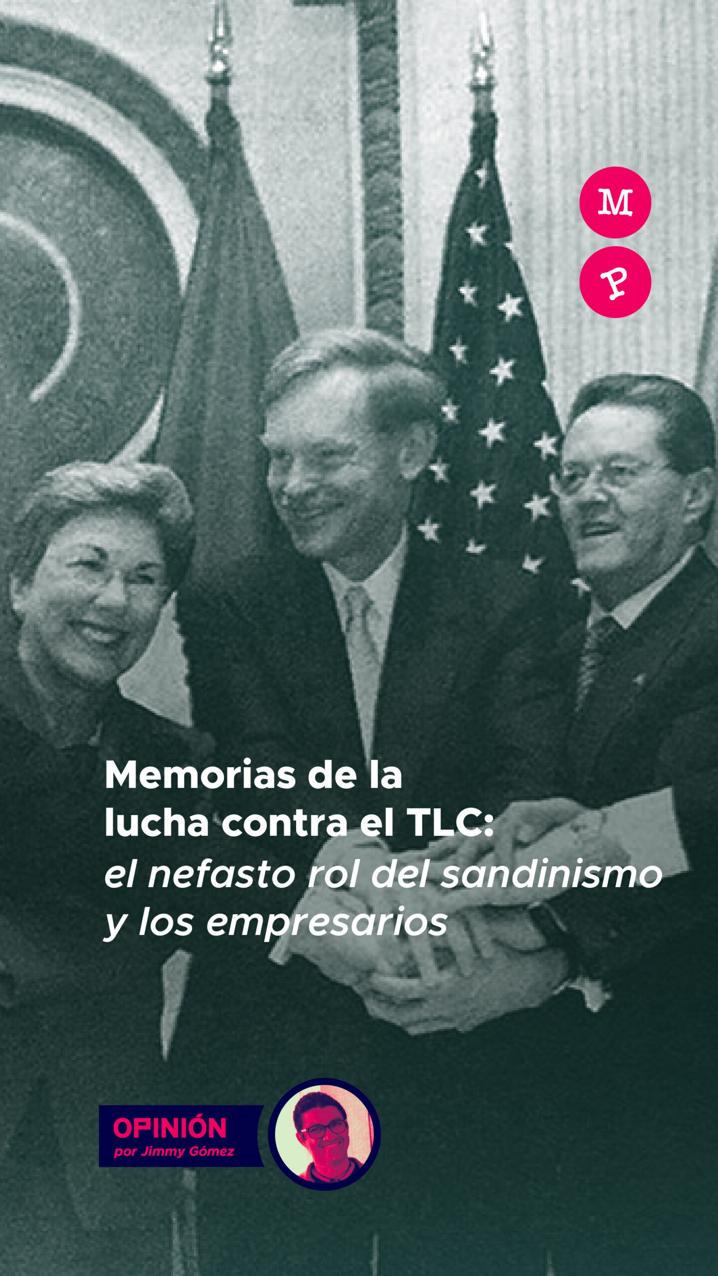 Lee más sobre el artículo Memorias de la lucha contra el TLC: el nefasto rol del sandinismo  y los empresarios 